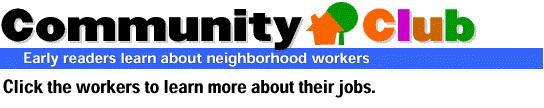 Community Club: Early readers learn about neighborhood workers